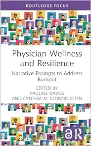 Physician Wellness and Resilience: Narrative Prompts to Address Burnout (Routledge Focus on Mental Health) (EPUB)