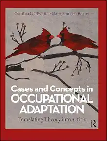 Cases and Concepts in Occupational Adaptation: Translating Theory into Action (Original PDF from Publisher)