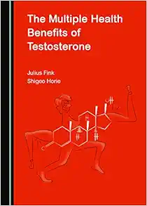 The Multiple Health Benefits of Testosterone (Original PDF from Publisher)