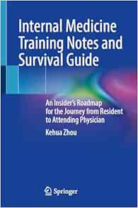 Internal Medicine Training Notes and Survival Guide: An Insider’s Roadmap for the Journey from Resident to Attending Physician (EPUB)