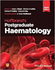 Hoffbrand's Postgraduate Haematology, 8th Edition (Original PDF from Publisher)