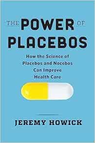 The Power of Placebos: How the Science of Placebos and Nocebos Can Improve Health Care (Original PDF from Publisher)