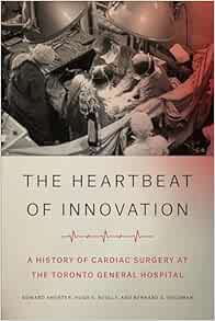 The Heartbeat of Innovation: A History of Cardiac Surgery at the Toronto General Hospital (EPUB)