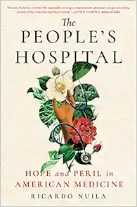 The People's Hospital: Hope and Peril in American Medicine (EPUB)