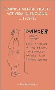 Feminist mental health activism in England, c. 1968-95 (Gender in History) (EPUB)