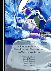 A Practical Guide to Crew Resource Management for Healthcare Teams (Original PDF from Publisher)