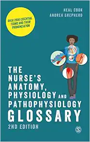 The Nurse's Anatomy, Physiology and Pathophysiology Glossary: Over 2000 essential terms and their pronunciation, 2nd Edition (EPUB)