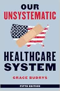 Our Unsystematic Healthcare System, 5th Edition (Original PDF from Publisher)