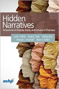 Hidden Narratives: Perspectives of Diversity, Equity, and Inclusion in Pharmacy (Original PDF from Publisher)