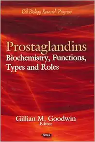 Prostaglandins: Biochemistry, Functions, Types and Roles (Cell Biology Research Progress) (Original PDF from Publisher)