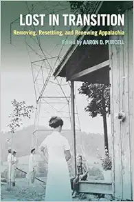 Lost in Transition: Removing, Resettling, and Renewing Appalachia (EPUB)
