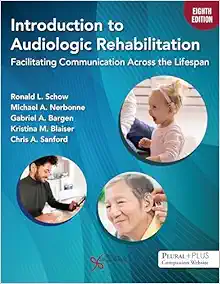 Introduction to Audiologic Rehabilitation: Facilitating Communication Across the Lifespan, 8th Edition (EPUB)