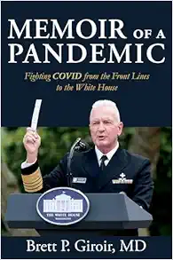 Memoir of a Pandemic: Fighting COVID from the Front Lines to the White House (Joseph V. Hughes Jr. and Holly O. Hughes Series on the Presidency and Leadership) (Original PDF from Publisher)