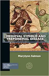 Medieval Syphilis and Treponemal Disease (Past Imperfect) (Original PDF from Publisher)