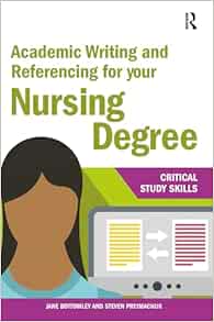 Academic Writing and Referencing for your Nursing Degree (Critical Study Skills) (Original PDF from Publisher)