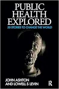 Public Health Explored: 50 Stories to Change the World (EPUB)