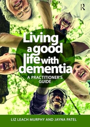 Living a good life with Dementia: A practitioner's guide (EPUB)