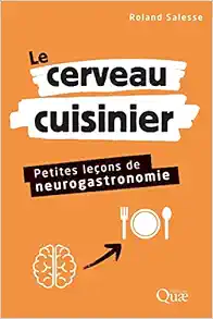 Le cerveau cuisinier: Petites leçons de neurogastronomie (EPUB)