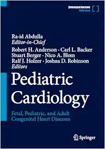 Pediatric Cardiology: Fetal, Pediatric, and Adult Congenital Heart Diseases (Original PDF from Publisher)