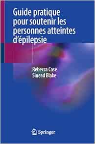 Guide pratique pour soutenir les personnes atteintes d'épilepsie (French Edition) (Original PDF from Publisher)
