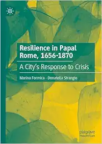 Resilience in Papal Rome, 1656-1870: A City's Response to Crisis (EPUB)