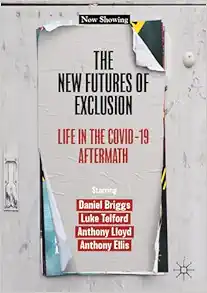 The New Futures of Exclusion: Life in the Covid-19 Aftermath (Original PDF from Publisher)