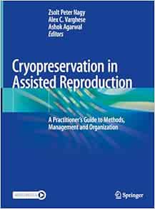 Cryopreservation in Assisted Reproduction: A Practitioner's Guide to Methods, Management and Organization (EPUB)