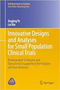 Innovative Designs and Analyses for Small Population Clinical Trials: Development Strategies and Operational Engagement for Pediatric and Rare Diseases (ICSA Book Series in Statistics) (EPUB)