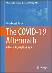 The COVID-19 Aftermath: Volume I: Ongoing Challenges (Advances in Experimental Medicine and Biology, 1457) (EPUB)