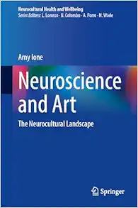 Neuroscience and Art: The Neurocultural Landscape (Neurocultural Health and Wellbeing) (EPUB)