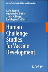 Human Challenge Studies for Vaccine Development (Current Topics in Microbiology and Immunology, 445) (Original PDF from Publisher)