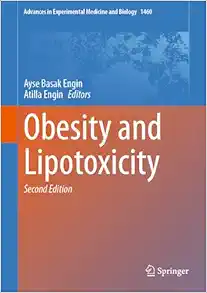 Obesity and Lipotoxicity (Advances in Experimental Medicine and Biology, 1460), 2nd Edition (EPUB)