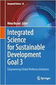 Integrated Science for Sustainable Development Goal 3: Empowering Global Wellness Initiatives (Integrated Science, 25) (EPUB)