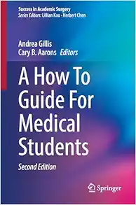 A How To Guide For Medical Students, 2nd Edition (Success in Academic Surgery) (Original PDF from Publisher)