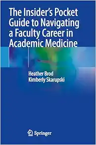 The Insider’s Pocket Guide to Navigating a Faculty Career in Academic Medicine (EPUB)