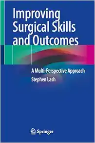 Improving Surgical Skills and Outcomes: A Multi-Perspective Approach (Original PDF from Publisher)