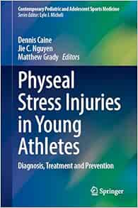 Physeal Stress Injuries in Young Athletes: Diagnosis, Treatment and Prevention (Contemporary Pediatric and Adolescent Sports Medicine) (EPUB)