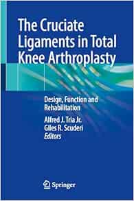 The Cruciate Ligaments in Total Knee Arthroplasty: Design, Function and Rehabilitation (EPUB)