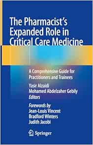 The Pharmacist's Expanded Role in Critical Care Medicine: A Comprehensive Guide for Practitioners and Trainees, 2025th Edition (EPUB)