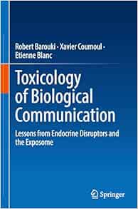 Toxicology of Biological Communication: Lessons from Endocrine Disruptors and the Exposome (Original PDF from Publisher)