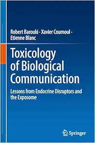 Toxicology of Biological Communication: Lessons from Endocrine Disruptors and the Exposome (EPUB)