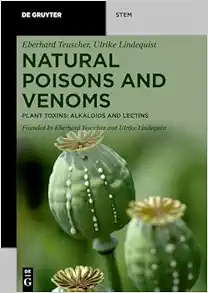 Natural Poisons and Venoms: Plant Toxins: Alkaloids and Lectins (De Gruyter STEM) (Original PDF from Publisher)