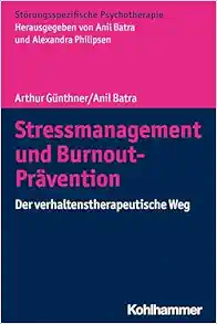 Stressmanagement und Burnout-Prävention: Der verhaltenstherapeutische Weg (Storungsspezifische Psychotherapie) (German Edition) (Original PDF from Publisher)