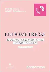 Endometriose: Ganzheitlich Verstehen Und Behandeln - Ein Ratgeber (Rat & Hilfe), , 4th Edition (German Edition) (Original PDF from Publisher)