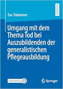 Umgang mit dem Thema Tod bei Auszubildenden der generalistischen Pflegeausbildung (German Edition) (Original PDF from Publisher)