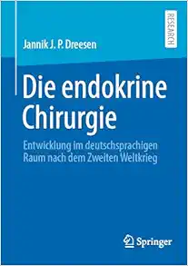 Die endokrine Chirurgie: Entwicklung im deutschsprachigen Raum nach dem Zweiten Weltkrieg (German Edition) (EPUB)