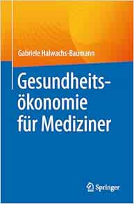 Gesundheitsökonomie für Mediziner (German Edition) (EPUB)