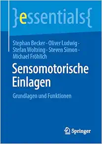 Sensomotorische Einlagen: Grundlagen und Funktionen (essentials) (German Edition) (EPUB)
