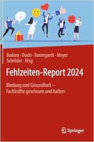 Fehlzeiten-Report 2024: Bindung und Gesundheit - Fachkräfte gewinnen und halten (German Edition) (Original PDF from Publisher)