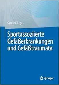Sportassoziierte Gefäßerkrankungen und Gefäßtraumata (German Edition) (EPUB)
